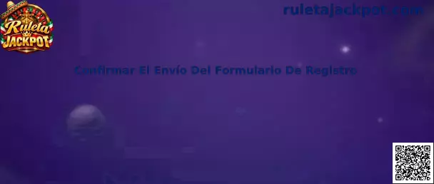 Guía de Ruleta Jackpot para revisar y confirmar el envío del formulario de registro