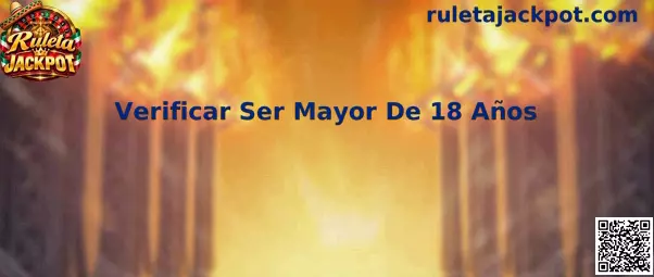 Proceso para verificar ser mayor de 18 años en Ruleta Jackpot