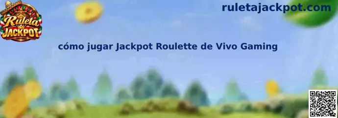 Guía sobre cómo jugar Jackpot Roulette de Vivo Gaming