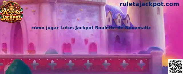 Imagen ilustrativa de Lotus Jackpot Roulette de Novomatic para una guía de apuestas y premios jackpot