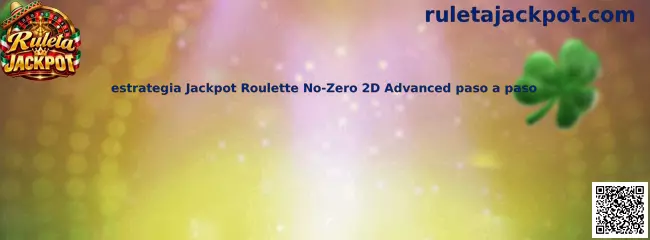 Guía visual sobre estrategia Jackpot Roulette No-Zero 2D Advanced paso a paso