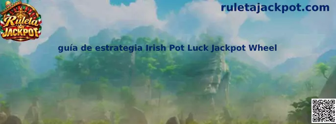 Guía de estrategia Irish Pot Luck Jackpot Wheel